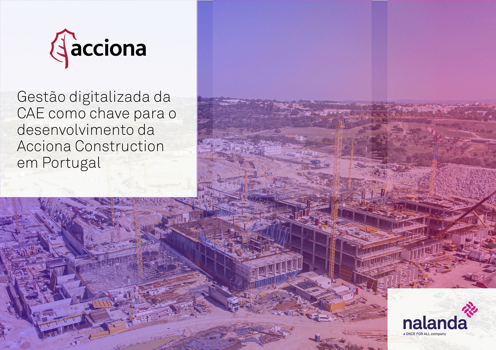 PORTADA CE_ACCIONA PORTUGAL_OFA Gestão digitalizada da CAE como chave para o desenvolvimento da Acciona Construction em Portugal