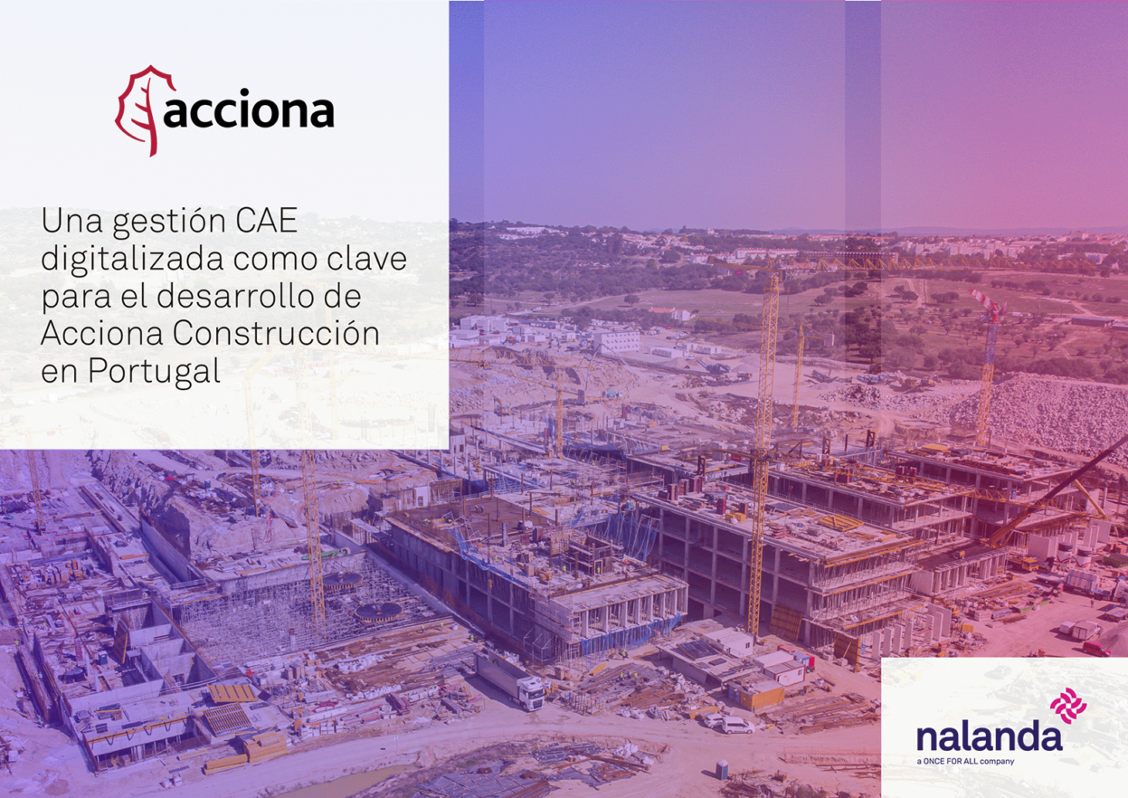 Una gestión CAE digitalizada como clave para el desarrollo de Acciona Construcción en Portugal