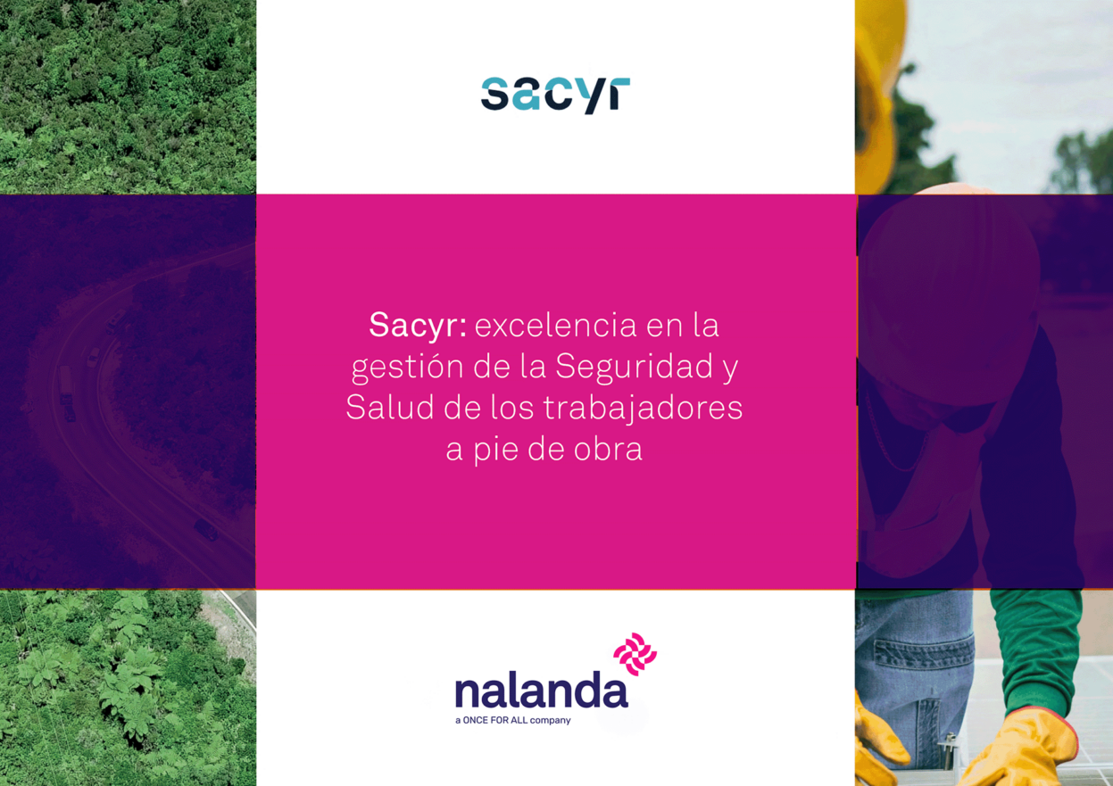 SACYR: Excelencia en la gestión de la Seguridad y Salud a pie de obra